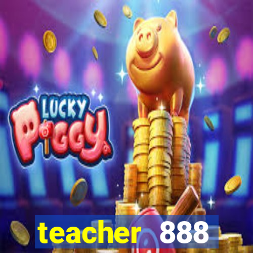 teacher 888 plataforma login